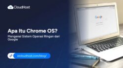 Penjelasan Lengkap Tentang ChromeOS