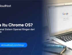 Penjelasan Lengkap Tentang ChromeOS