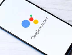 Penjelasan Lengkap Google Assistant