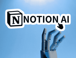 Penjelasan Lengkap Notion AI?