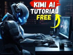 Tutorial Kimi AI Masterclass 2026: Dari Pemula Jadi AI Hero dengan Kimi K2.6